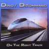 Dino/ditommaso - On the Right Track